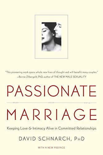 David Schnarch/Passionate Marriage@ Love, Sex, and Intimacy in Emotionally Committed