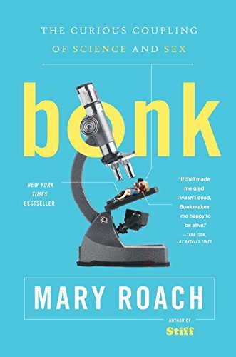 Mary Roach/Bonk@The Curious Coupling of Science and Sex@Reprint