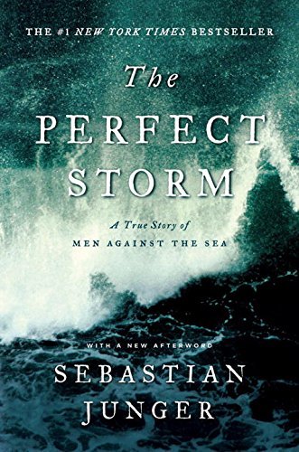 Sebastian Junger/The Perfect Storm
