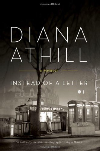 Diana Athill/Instead of a Letter