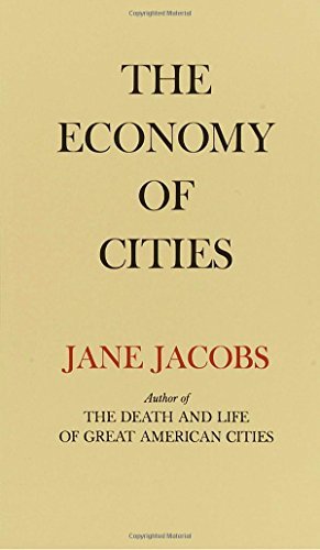 Jane Jacobs The Economy Of Cities 
