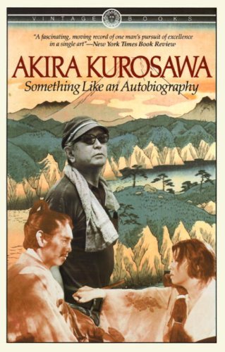 Akira Kurosawa/Something Like an Autobiography