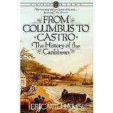 Eric Williams From Columbus To Castro The History Of The Caribbean 1492 1969 