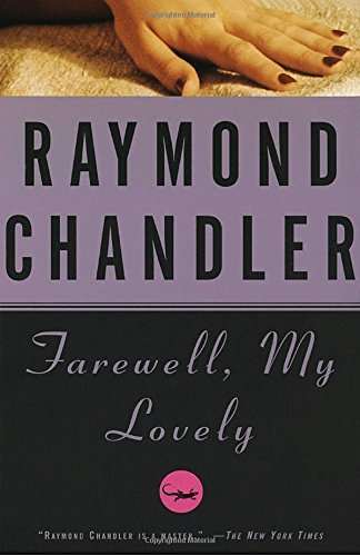 Raymond Chandler/Farewell, My Lovely
