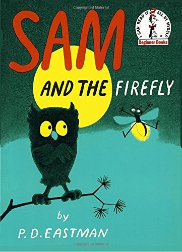 P. D. Eastman/Sam and the Firefly