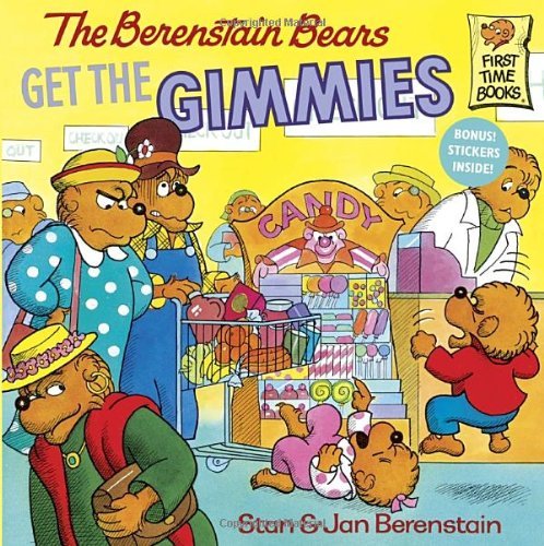 Berenstain,Stan/ Berenstain,Jan/The Berenstain Bears Get the Gimmies