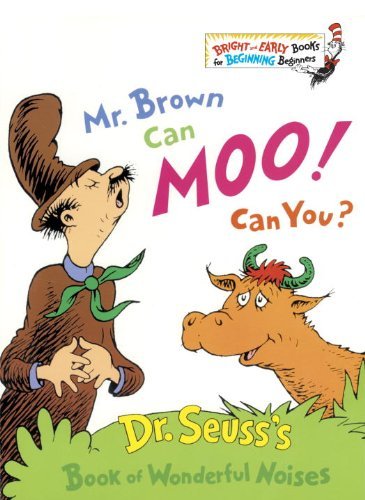 Dr Seuss/Mr. Brown Can Moo! Can You?