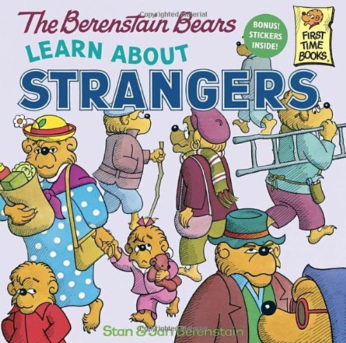 Stan Berenstain/The Berenstain Bears Learn about Strangers
