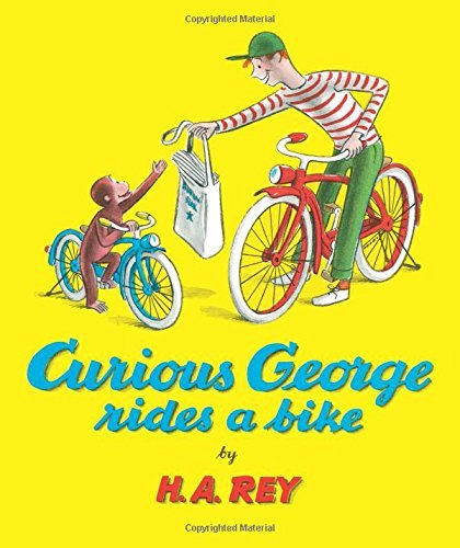 H. A. Rey/Curious George Rides a Bike