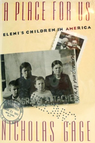 Nicholas Gage Place For Us Eleni's Children In America 