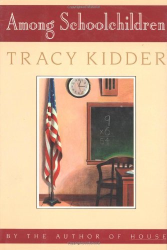 Tracy Kidder/Among Schoolchildren
