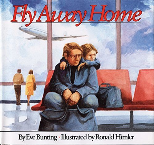 Eve Bunting/Fly Away Home