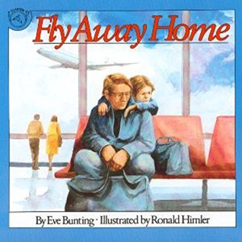 Eve Bunting/Fly Away Home