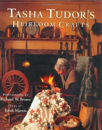 Tovah Martin Tasha Tudor's Heirloom Crafts 