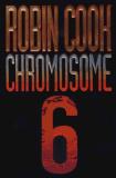 Robin Cook Chromosome 6 