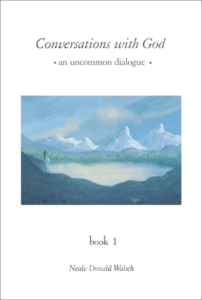 Neale Donald Walsch Conversations With God An Uncommon Dialogue Book 1 