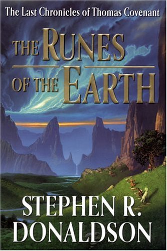 Stephen R. Donaldson The Runes Of The Earth (the Last Chronicles Of Tho 