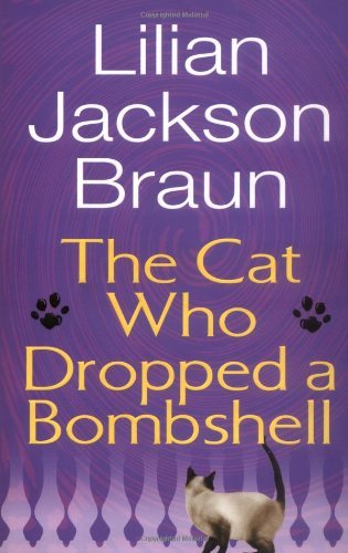 Lilian Jackson Braun/Cat Who Dropped A Bombshell