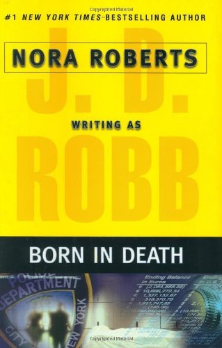 J. D. Robb/Born In Death