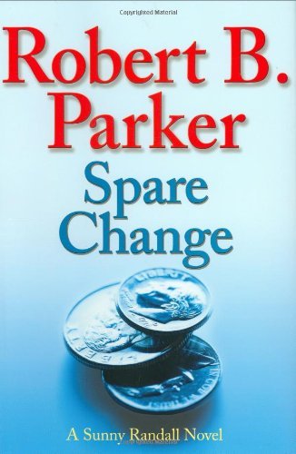 Robert B. Parker/Spare Change@Sunny Randall Novels