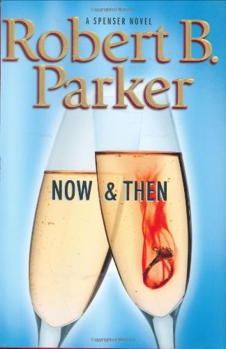 Robert B. Parker/Now & Then