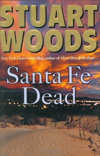 Stuart Woods/Santa Fe Dead
