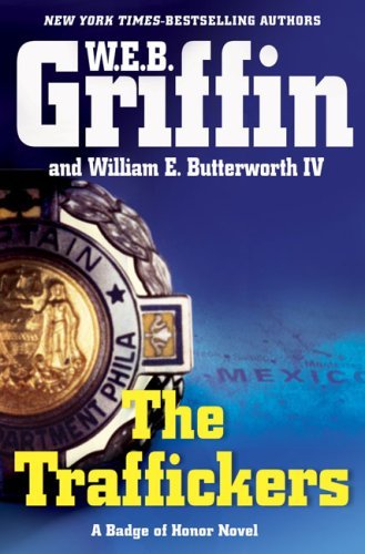 W. E. B. Griffin Traffickers The 