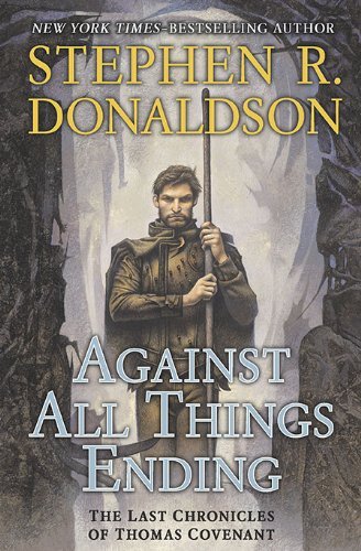 Stephen R. Donaldson/Against All Things Ending
