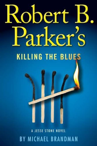 Michael Brandman/Robert B. Parker's Killing The Blues