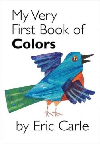 Eric Carle/My Very First Book of Colors