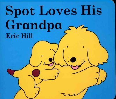 Eric Hill Spot Loves His Grandpa 