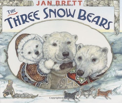 Jan Brett/The Three Snow Bears