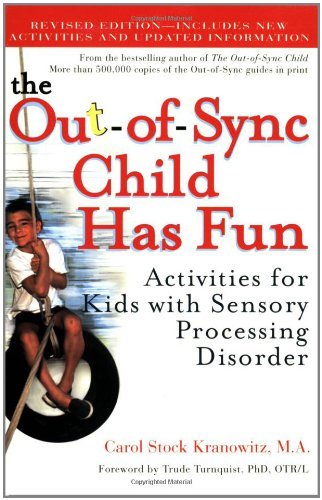 Carol Kranowitz/The Out-Of-Sync Child Has Fun@ Activities for Kids with Sensory Processing Disor@Revised