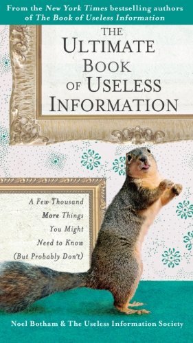 Noel Botham/The Ultimate Book of Useless Information@Reprint