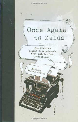 Marlene Wagman-Geller/Once Again To Zelda: The Stories Behind Literature