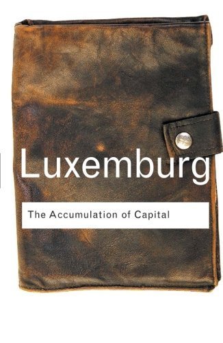Rosa Luxemburg/The Accumulation of Capital@Revised