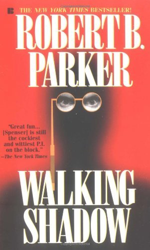 Robert B. Parker/Walking Shadow