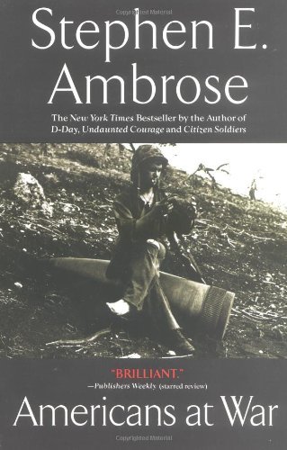 Stephen E. Ambrose/Americans At War