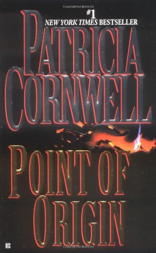 Patricia Cornwell Patricia Daniels Cornwell/Point Of Origin (Kay Scarpetta)