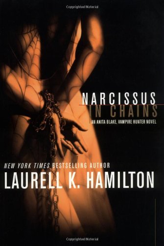 Laurell K. Hamilton/Narcissus In Chains@Anita Blake, Vampire Hunter, Book 10