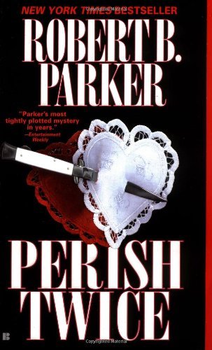 Robert B. Parker/Perish Twice
