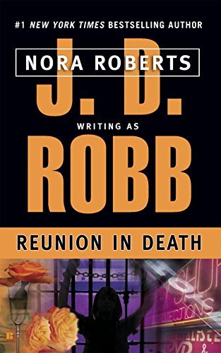 J. D. Robb/Reunion in Death