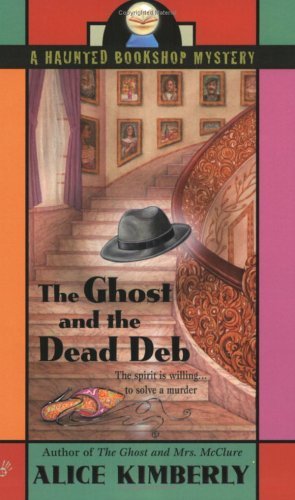 Alice Kimberly/The Ghost and the Dead Deb