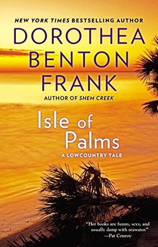Dorothea Benton Frank/Isle of Palms
