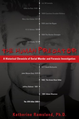 Katherine Ramsland/The Human Predator@ A Historical Chronicle of Serial Murder and Foren