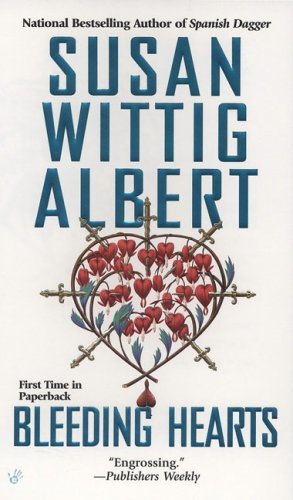 Susan Wittig Albert/Bleeding Hearts