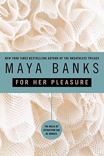 Maya Banks/For Her Pleasure