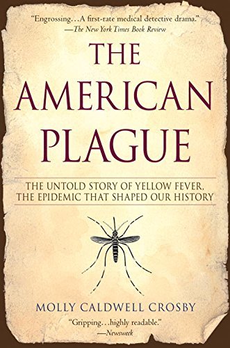 Molly Caldwell Crosby/American Plague,The@The Untold Story Of Yellow Fever,The Epidemic Th