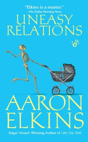 Aaron Elkins/Uneasy Relations