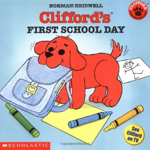Norman Bridwell/Clifford's First School Day